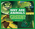 WHy Are Animals Green?