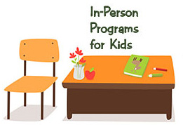 In-Person Programs for Kids