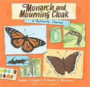 Monarch and Mourning Cloak: A Butterfly Journal