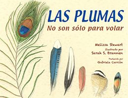 Las Plumas Melissa Stewart Sarah S. Brannen