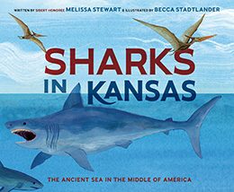Sharks in Kansas by Melissa Stewart and Becca Stadtlander